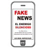 FAKE NEWS EL ENEMIGO SILENCIOSO " EL VIRUS DE LA DESINFORMACIÓN-ELECCIONES PRESIDENCIALES EN MÉXICO 2018"