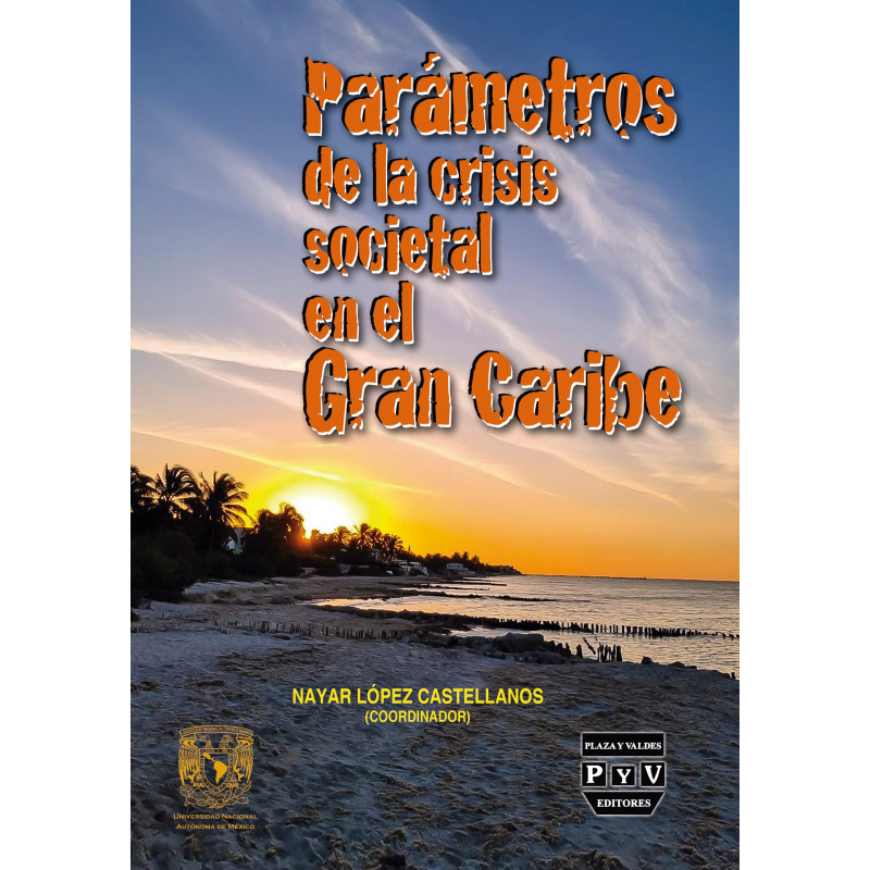 PARÁMETROS DE LA CRISIS SOCIETAL EN EL GRAN CARIBE