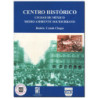 CENTRO HISTÓRICO, CIUDAD DE MÉXICO, Medio ambiente sociourbano, Rubén Cantú Chapa