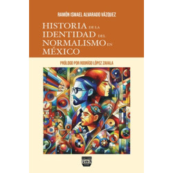 HISTORIA DE LA IDENTIDAD DEL NORMALISMO EN MEXICO