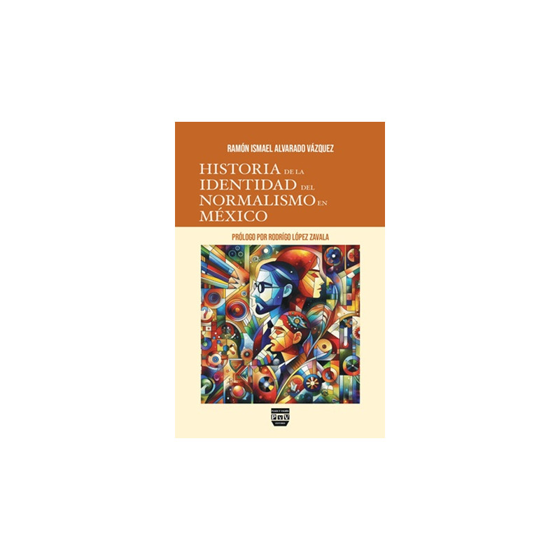 HISTORIA DE LA IDENTIDAD DEL NORMALISMO EN MEXICO