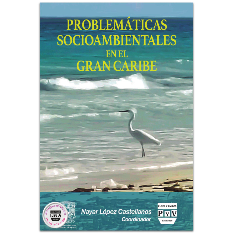 PROBLEMÁTICAS SOCIOAMBIENTALES EN EL GRAN CARIBE, Nayar López Castellanos