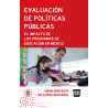 Evaluación de Políticas Públicas El Impacto de los Programas de Educación en México