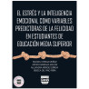 El Estrés Y La Inteligencia Emocional Como Variables Predictoras De La Felicidad En Estudiantes De Educación Media Superior