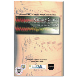 CIMA Y SIMA, La acción multidisciplinaria en la musicología, Gonzalo de Jesús Castillo Ponce