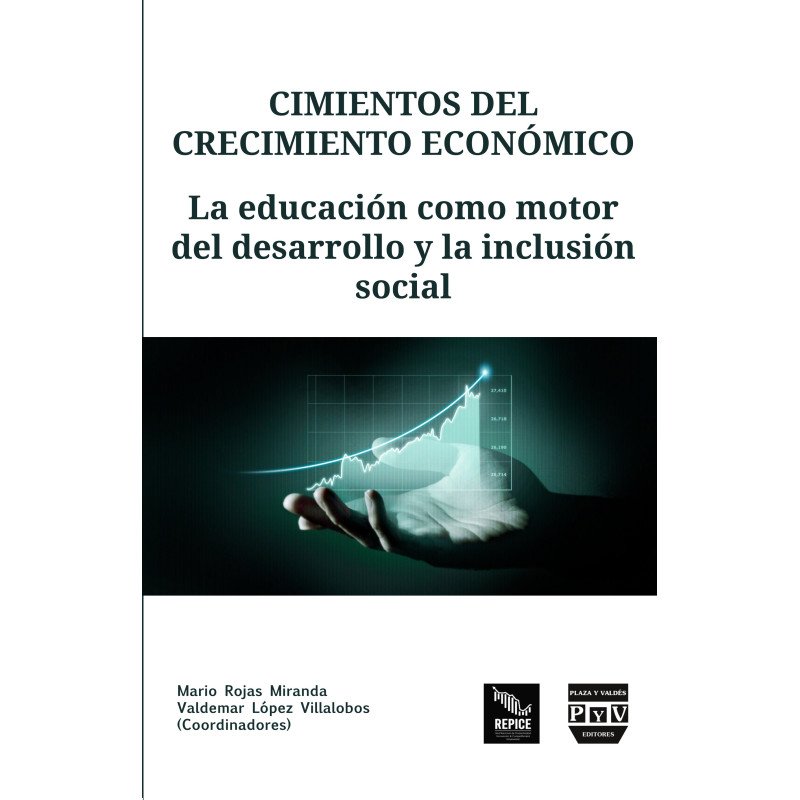 Cimientos del crecimiento económico La educación como motor del desarrollo y la inclusión social