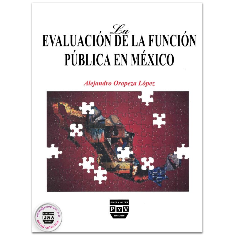 LA EVALUACIÓN DE LA FUNCIÓN PÚBLICA EN MÉXICO, Alejandro Oropeza López