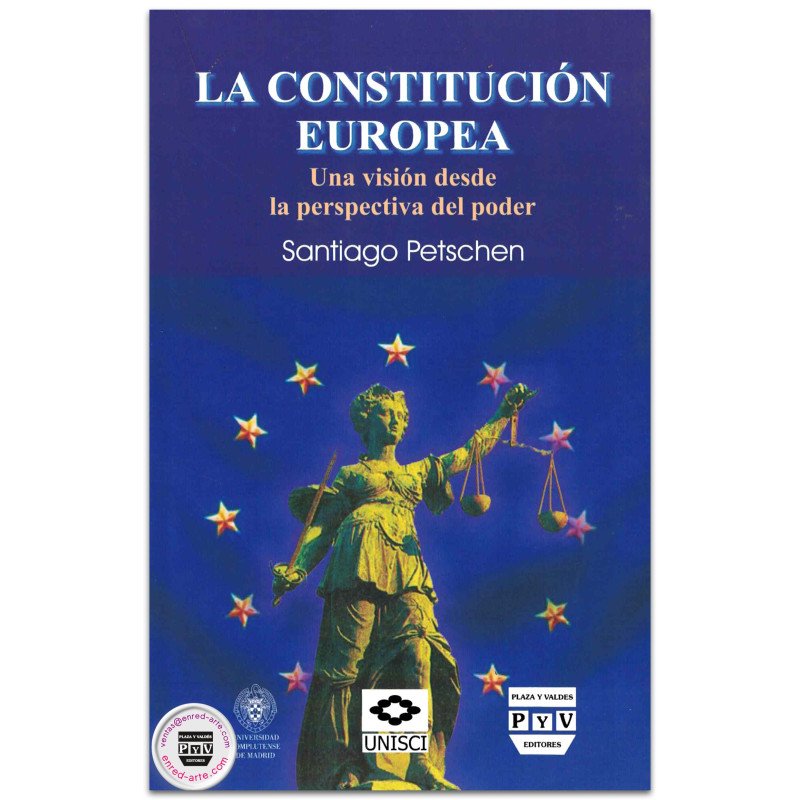 LA CONSTITUCIÓN EUROPEA, Una visión desde la perspectiva del poder, Santiago Petschen Verdaguer