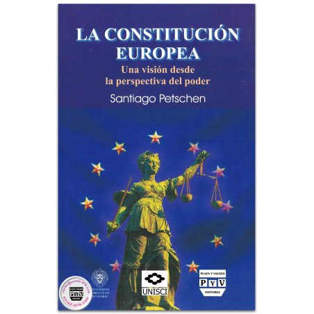 LA CONSTITUCIÓN EUROPEA, Una visión desde la perspectiva del poder, Santiago Petschen Verdaguer