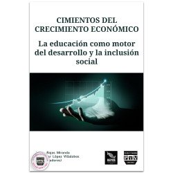 Cimientos del crecimiento económico. La educación como motor del desarrollo y la inclusión social - Mario Rojas Miranda