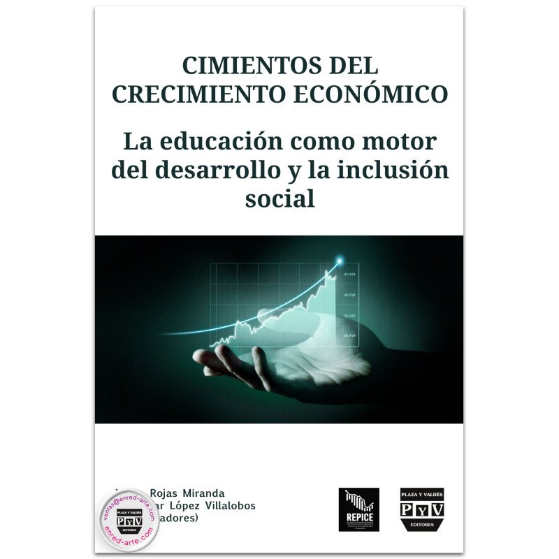 Cimientos del crecimiento económico. La educación como motor del desarrollo y la inclusión social - Mario Rojas Miranda
