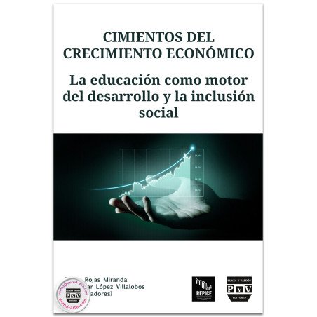 Cimientos del crecimiento económico. La educación como motor del desarrollo y la inclusión social - Mario Rojas Miranda
