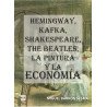 Hemingway, Kafka, Shakespeare, The Beatles, La Pintura y La Economía
