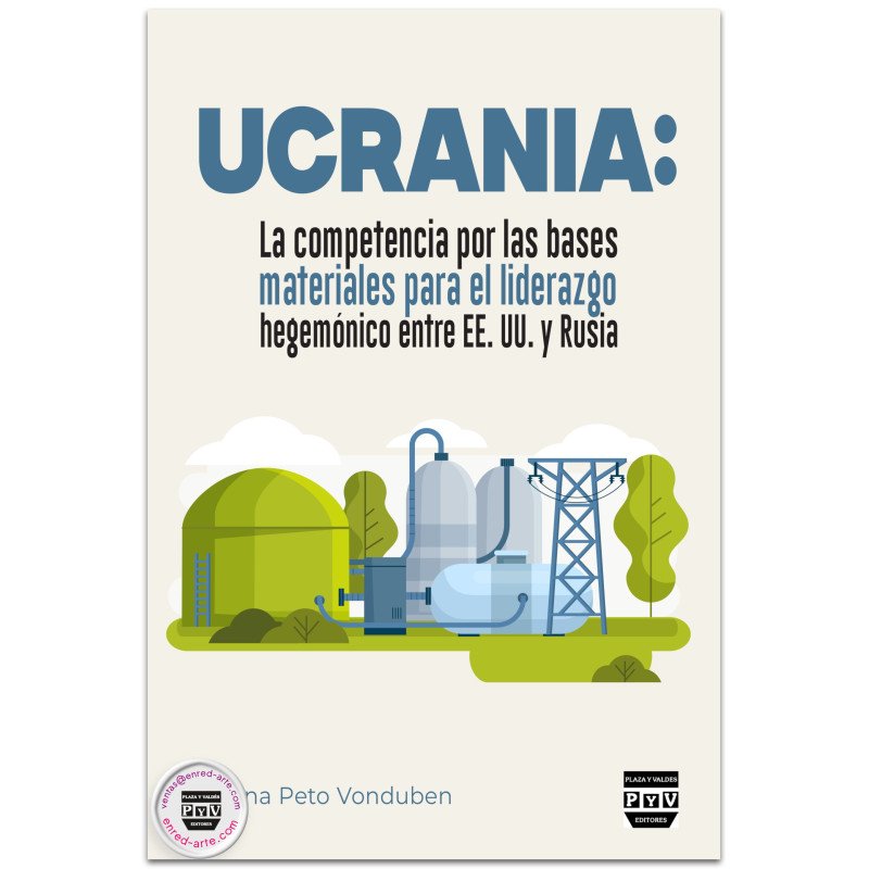 Ucrania: La competencia por las bases materiales para el liderazgo hegemónico entre EE. UU. y Rusia