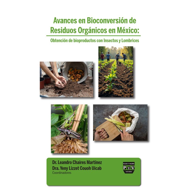Avances en Bioconversión de Residuos Orgánicos en México: Obtención de Bioproductos con Insectos y Lombrices