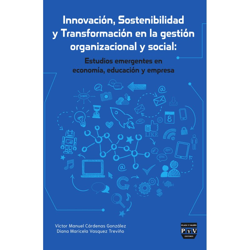 Innovación, Sostenibilidad y Transformación en la Gestión Organizacional y Social: