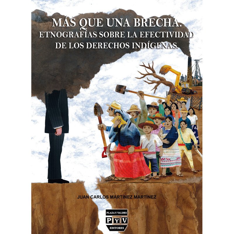 MÁS QUE UNA BRECHA… Etnografías Sobre la Efectividad de los Derechos Indígenas