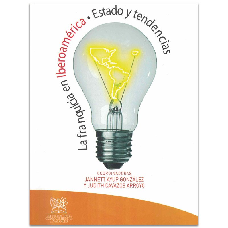 La Franquicia en Iberoamérica. Estado y Tendencias