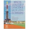 Impactos Sociales de la Extracción de Gas de Lutitas en Tamaulipas