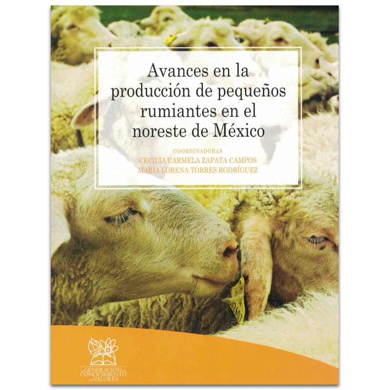 Avances en la Producción de Pequeños Rumiantes en el Noreste de México