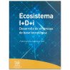 Ecosistema I+D+I. Desarrollo de Empresas de Base Tecnológica