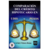 COMPARACIÓN DEL CRÉDITO HIPOTECARIO EN UDIS Y PESOS, Juan Arturo Velasco Romo