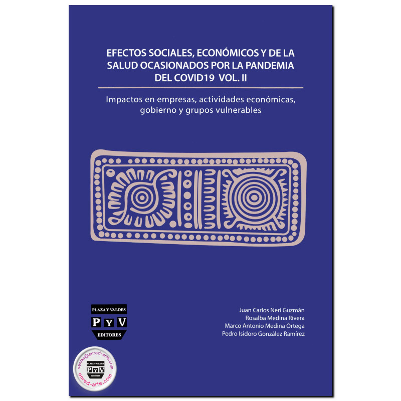 EFECTOS SOCIALES, ECONÓMICOS Y DE LA SALUD OCASIONADOS POR LA PANDEMIA DE COVID19, Vol. II, Impactos en empresas, actividades ec
