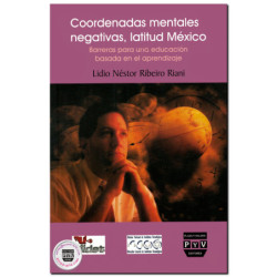 COORDENADAS MENTALES NEGATIVAS, LATITUD MÉXICO, Barreras para una educación basada en el aprendizaje, Lidio Néstor Ribeiro Riani