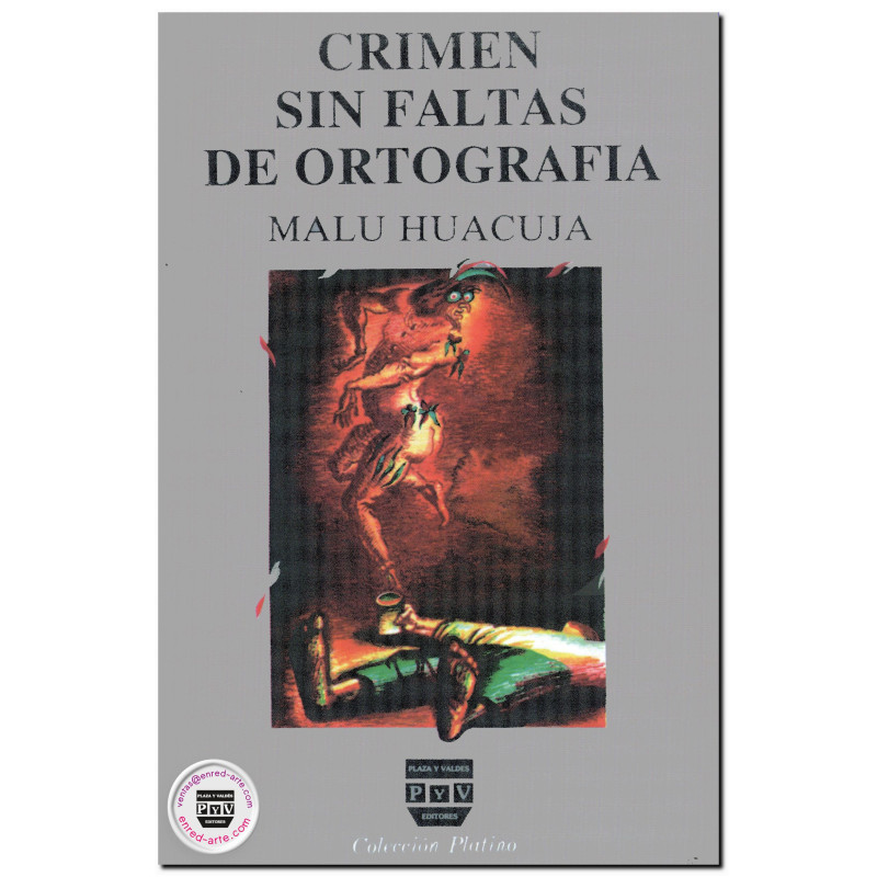 CRIMEN SIN FALTAS DE ORTOGRAFÍA, Malú Huacuja Del Toro