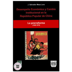 DESEMPEÑO ECONÓMICO Y CAMBIO INSTITUCIONAL EN LA REPÚBLICA POPULAR CHINA, La prereforma (1948-1979), Salvador Meza Lora