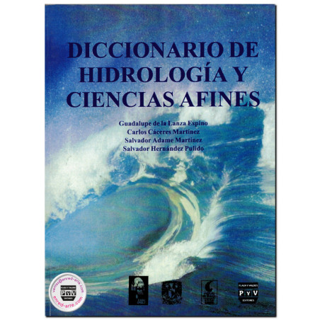 DICCIONARIO DE HIDROLOGÍA Y CIENCIAS AFINES, Guadalupe De La Lanza Espino