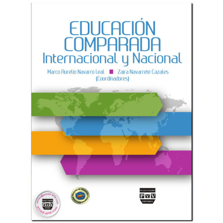 EDUCACIÓN COMPARADA INTERNACIONAL Y NACIONAL, Marco Aurelio Navarro Leal,Zaira Navarrete Cazales