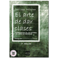 EL ARTE DE DAR CLASES, Experiencias de los autores de libros de memorias, Santiago Petschen Verdaguer