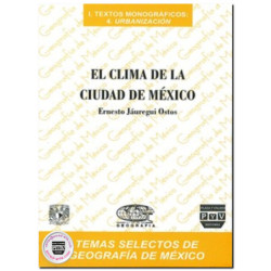 EL CLIMA DE LA CIUDAD DE MÉXICO, Ernesto Jáuregui Ostos