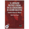 EL LIDERAZGO POLÍTICO Y SOCIAL EN LAS ASOCIACIONES DE ACCIÓN COLECTIVA, Estado de Guerrero, México, Martín Fierro Leyva