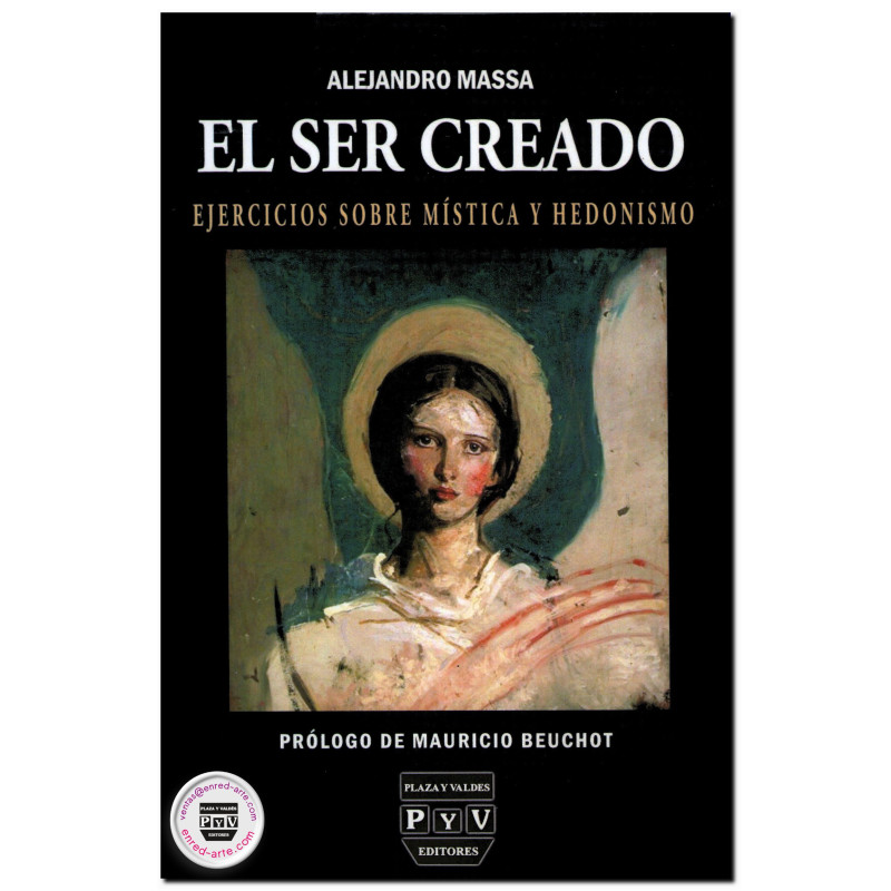 EL SER CREADO, Ejercicios sobre mística y hedonismo, Alejandro Massa Varela