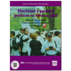 ELECCIONES Y PARTIDOS POLÍTICOS EN MÉXICO, 2003, Manuel Larrosa Haro,Pablo Javier Becerra Chávez