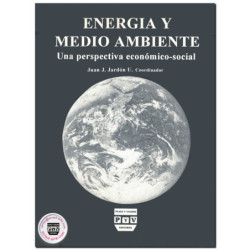 ENERGÍA Y MEDIO AMBIENTE, Una perspectiva económico-social, Juan J. Jardón U.
