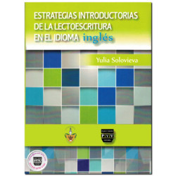 ESTRATEGIAS INTRODUCTORIAS DE LA LECTOESCRITURA EN EL IDIOMA INGLÉS, Yulia Solovieva