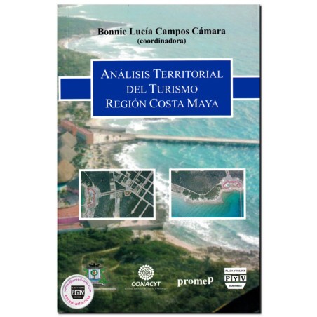 ANÁLISIS TERRITORIAL DEL TURISMO, Región Costa Maya, Bonnie Lucía Campos Cámara