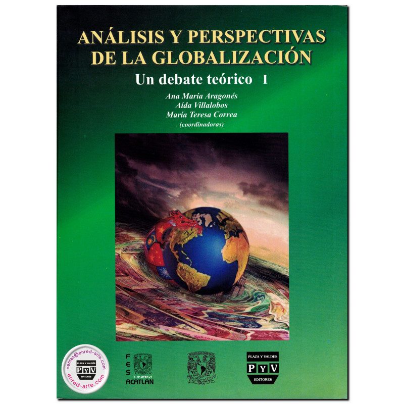 ANÁLISIS Y PERSPECTIVAS DE LA GLOBALIZACIÓN, Un debate teórico I, Ana María Aragonés Castañer