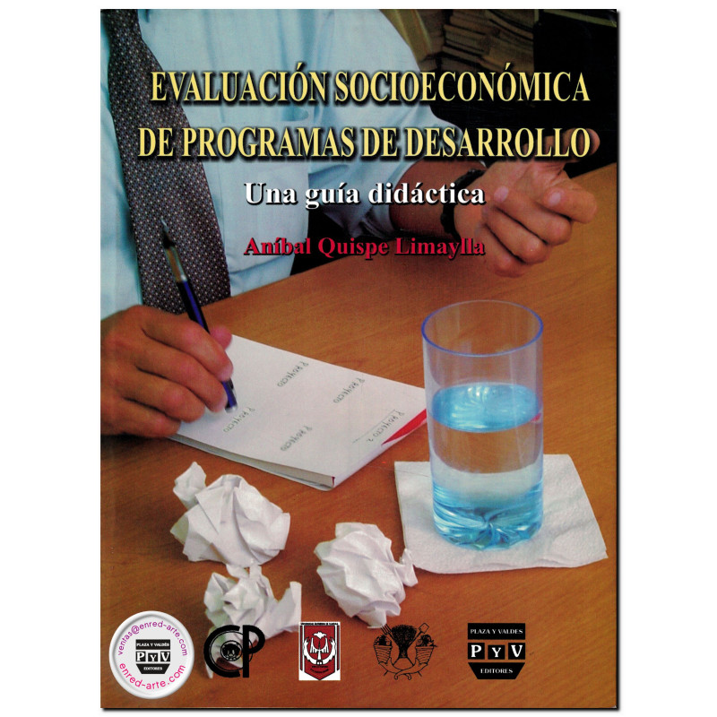 EVALUACIÓN SOCIOECONÓMICA DE PROGRAMAS DE DESARROLLO, Una guía didáctica, Aníbal Quispe Limaylla
