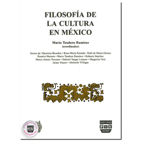 FILOSOFÍA DE LA CULTURA EN MÉXICO, Mario Teodoro Ramírez