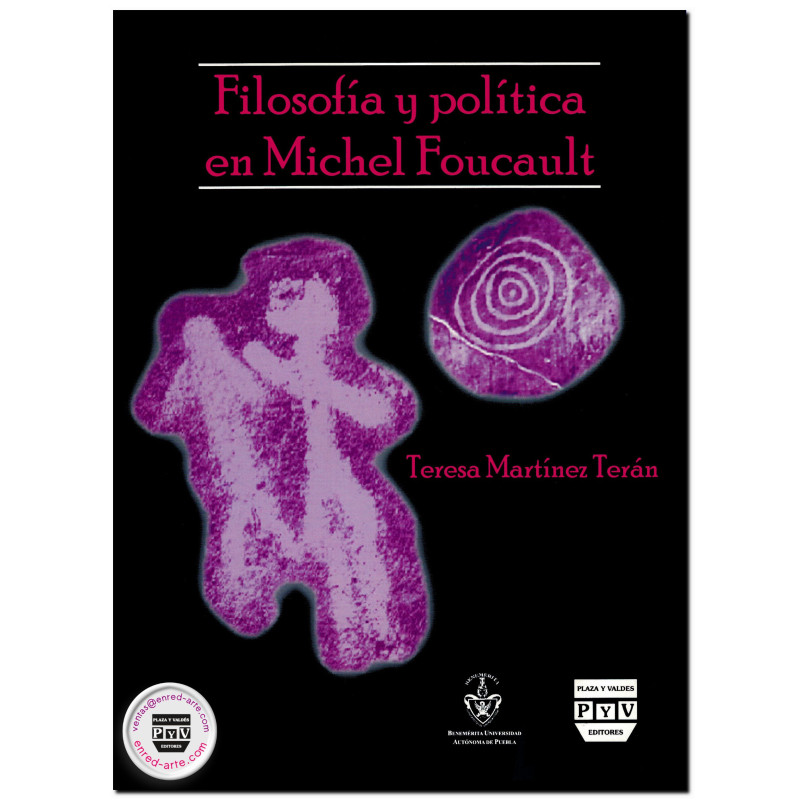 FILOSOFÍA Y POLÍTICA EN MICHEL FOUCAULT, Teresa Martínez Terán