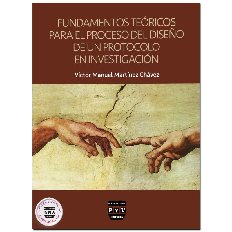 FUNDAMENTOS TEÓRICOS PARA EL PROCESO DEL DISEÑO DE UN PROTOCOLO EN INVESTIGACIÓN, Víctor Manuel Martínez Chávez