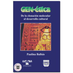 GEN-ÉTICA, De la clonación molecular al desarrollo cultural, Paulina Balbás