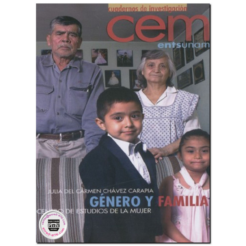 GÉNERO Y FAMILIA, Centro de Estudios de la Mujer, cuadernos de investigación No. 5, Julia Del Carmen Chávez Carapia